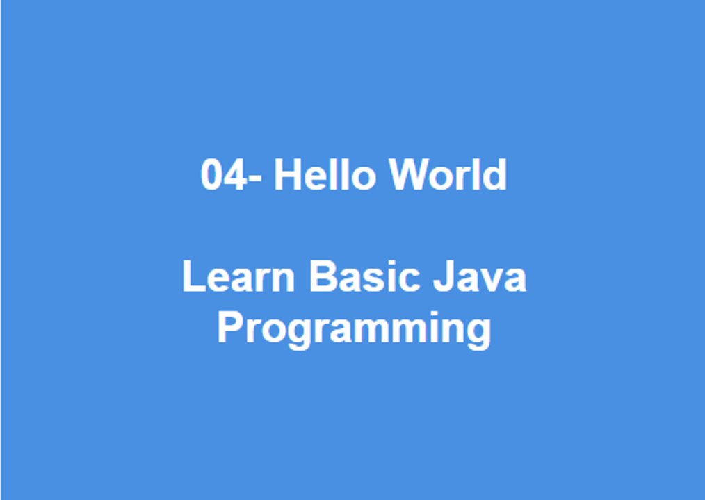 04 - Hello World Learn Best Basic Java Programming