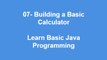 07 - Building a Basic Calculator  Learn Best Basic Java Programming