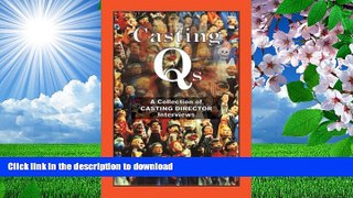 READ book Casting Qs: A Collection of Casting Director Interviews Bonnie Gillespie For Kindle