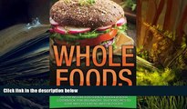 Download [PDF]  Whole Food: 30 Day Whole Food Diet: Whole Foods Cookbook for Beginners, Tasty