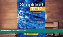 Read  Simplified TRIZ: New Problem Solving Applications for Engineers and Manufacturing
