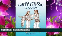 FREE [DOWNLOAD] Costume in Greek Classic Drama (Dover Fashion and Costumes) Iris Brooke For Ipad