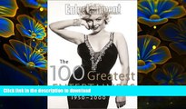 READ book Entertainment Weekly: The 100 Greatest Entertainers Editors of Entertainment Weekly