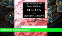 READ book Media   Entertainment: The Vault.com Career Guide to Media   Entertainment (Vault