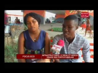 Business 24  / Focus Eco  - Infrastructures : Le beau et hideux visage des ponts d’Abidjan