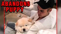 Justin Bieber ABANDONS His SICK PUPPY | Todd
