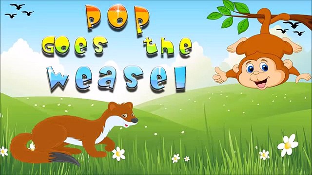 POP GOES THE WEASEL - Best Nursery Rhymes - Famous Songs for Kids
