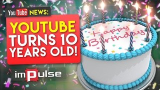★ YouTube Turns 10! ➜ Impulse