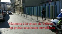 Mutinerie à la prison de Valence : un procès sous haute surveillance