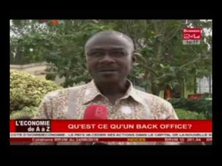 Business 24 / L'Economie de A a Z - Qu'est ce qu'un Back Office