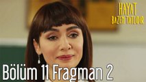 Hayat Bazen Tatlıdır 11. Bölüm 2. Fragman