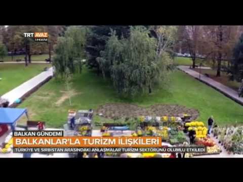 Türkiye Sırbistan İlişkileri Turizm Sektörünü Olumlu Etkiledi - Balkan Gündemi - TRT Avaz
