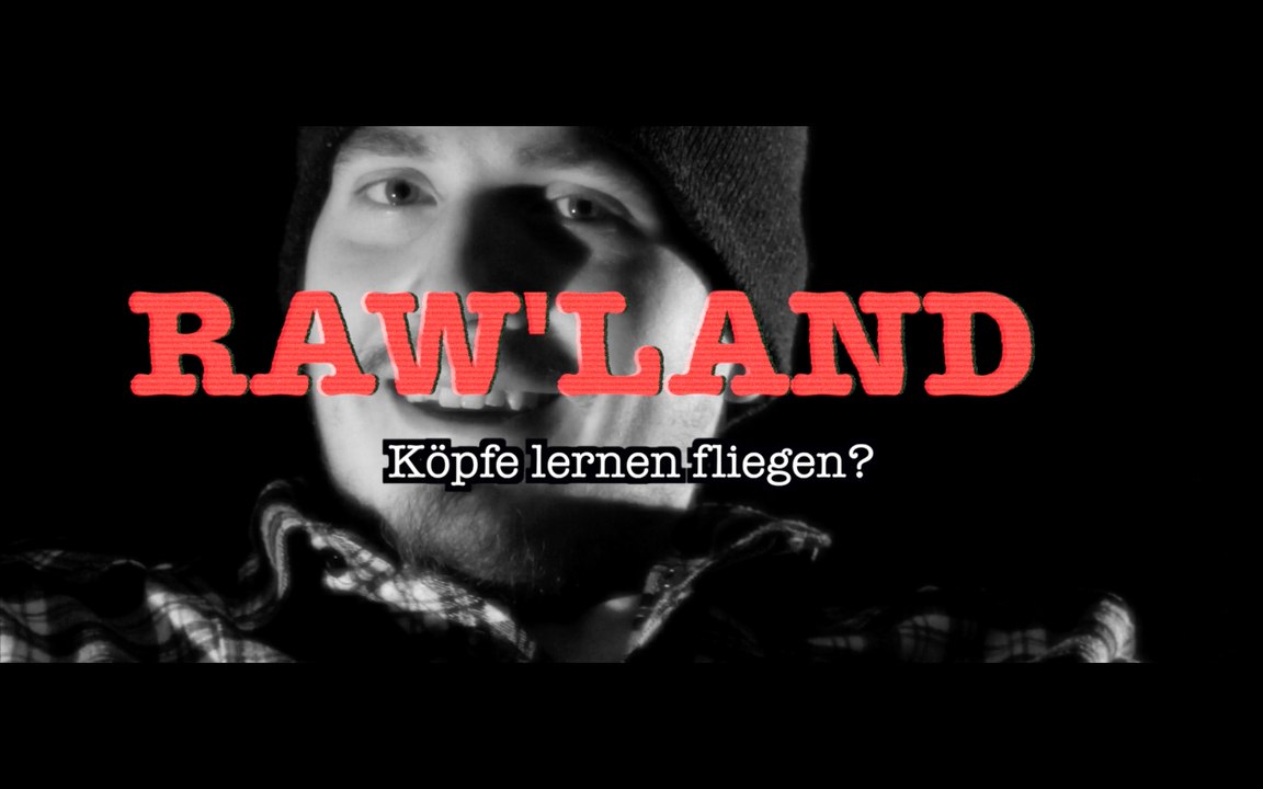 RAW'LAND | Köpfe lernen fliegen?