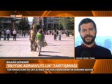 Büyük Arnavutluk Tartışmalarını Ele Aldık - Balkan Gündemi - TRT Avaz