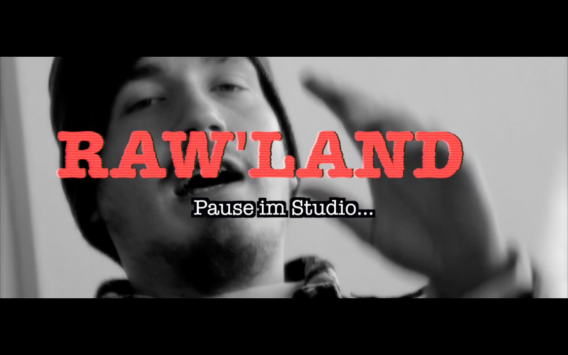 RAW'LAND | Pause im Studio...