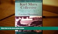 BEST PDF  Karl Marx Collective: Economy, Society and Religion in a Siberian Collective Farm