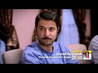 Zeyrek İle Çeyrek ''Bir Ramazan Temaşası'' 2. Bölüm Fragmanı 19 Haziran Cuma