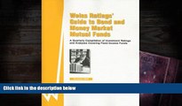 Read Book Weiss Rating s Guide to Bond and Money Market Mutual Funds: A Quarterly Compilation of