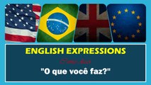 O QUE VOCÊ FAZ em Inglês | Português HD