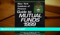 Read Book New York Institute of Finance Guide to Mutual Funds 1999 (Mutual Fund Investor s Guide)