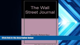 PDF [Download]  The Wall Street Journal Richard Saul Wurman  For Free