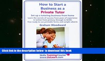 BEST PDF  How to Start a Business as a Private Tutor. Set Up a Tutoring Business from Home. Learn
