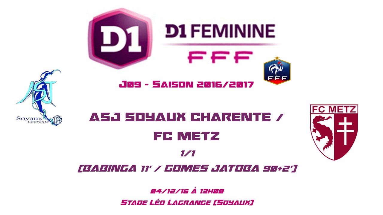 D1F - 2016/2017 - J09 - ASJ Soyaux / FC Metz 1-1 - 04-12-16 - Le Replay (Complet)