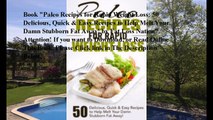 Download Paleo Recipes for Rapid Weight Loss: 50 Delicious, Quick & Easy Recipes to Help Melt Your Damn Stubborn Fat Awa