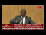 Business 24 / Planel Banque Mondiale - Pourquoi la Cote d’Ivoire doit ajuster son système financier