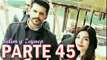 Elif || Selim y Zeynep Parte 45
