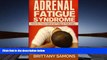PDF  Adrenal Fatigue Syndrome: How to Treat Adrenal Fatigue Naturally Pre Order