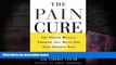 Read Online The Pain Cure: The Proven Medical Program That Helps End Your Chronic Pain Trial Ebook