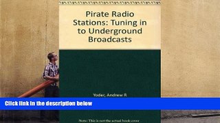 Read  Pirate Radio Stations: Tuning in to Underground Broadcasts  Ebook READ Ebook