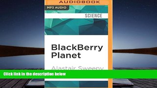 Read  BlackBerry Planet: The Story of Research in Motion and the Little Device That Took the World