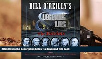 BEST PDF  Bill O Reilly s Legends and Lies: The Patriots [DOWNLOAD] ONLINE