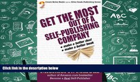 Read  Get the Most Out of a Self-Publishing Company: Make a Better Deal, Make a Better Book  Ebook