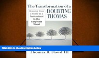 Read  The Transformation of a Doubting Thomas: Growing from a Cynic to a Professional in the