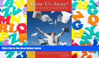Read  Blow Us Away! Publishers  Secrets for Successful Manuscripts  Ebook READ Ebook