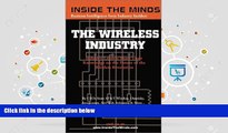 Read  Inside the Minds: The Wireless Industry - CEOs from AT T Wireless, Arraycomm   More Share