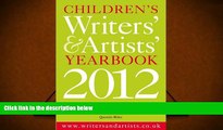 Read  Children s Writers    Artists  Yearbook 2012. (Writers  and Artists )  Ebook READ Ebook