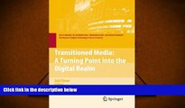 Read  Transitioned Media: A Turning Point into the Digital Realm (The Economics of Information,