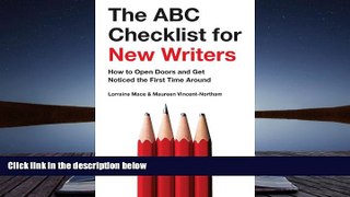 Read  The ABC Checklist for New Writers: How to Open Doors and Get Noticed the First Time Around