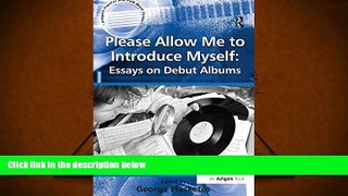 Read  Please Allow Me to Introduce Myself: Essays on Debut Albums (Ashgate Popular and Folk Music