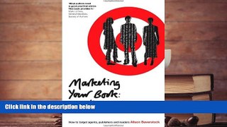 Read  Marketing Your Book: An Author s Guide: How to target agents, publishers and readers