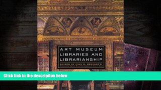 Read  Art Museum Libraries and Librarianship  Ebook READ Ebook