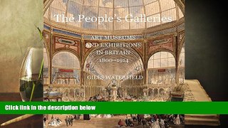 Read  The People s Galleries: Art Museums and Exhibitions in Britain, 1800â€“1914 (The Paul Mellon
