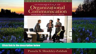 Read  Fundamentals of Organizational Communication: Knowledge, Sensitivity, Skills, Values (7th