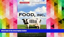 Read  Food Inc.: A Participant Guide: How Industrial Food is Making Us Sicker, Fatter, and