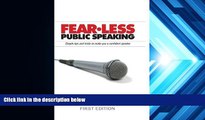 Read  Fear-Less Public Speaking: Simple Tips and Tricks to Make You a Confident Speaker  PDF READ