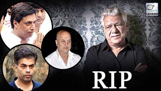 Bollywood REACTS To Om Puri's Death | Karan Johar, Anupam Kher | LehrenTV